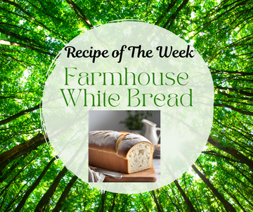 Recipe of The Week: Farmhouse White Bread